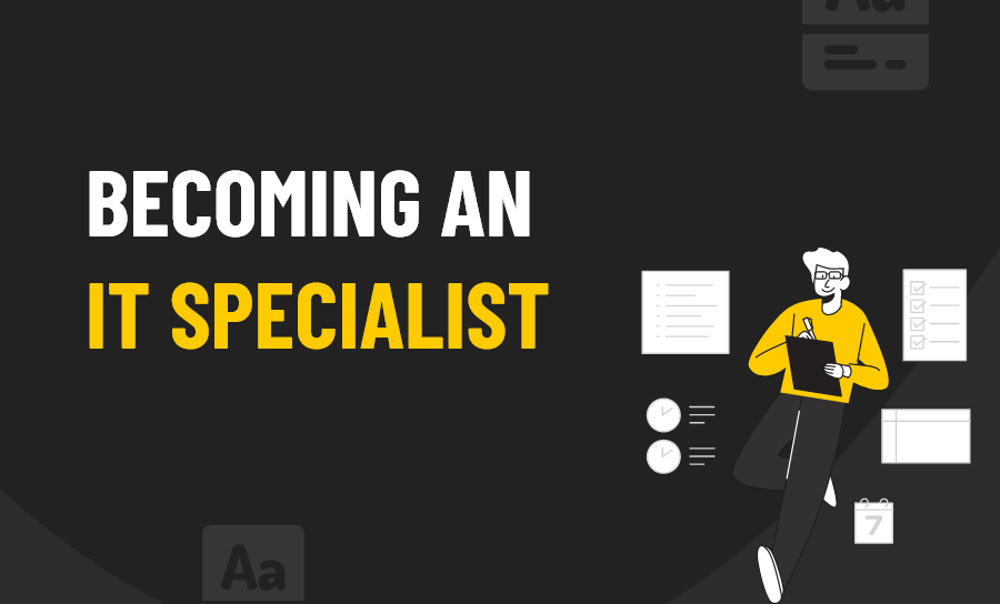 Becoming an IT specialist